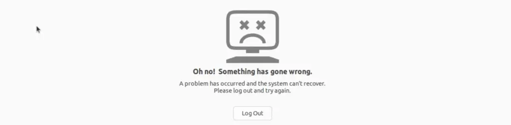 oh no something has gone wrong ubuntu 24, oh no something has gone wrong ubuntu 22, oh no something has gone wrong ubuntu, oh no something has gone wrong debian, oh no something has gone wrong kali linux, oh no something has gone wrong linux, gnome oh no something went wrong, a problem has occurred and the system can’t recover linux, ubuntu a problem has occurred and the system can’t recover, debian a problem has occurred and the system can’t recover, kali linux system can’t recover, gnome a problem has occurred and the system can’t recover, gnome desktop error fix, ubuntu fix gnome desktop, gnome desktop error fix ubuntu, failed to start gnome display manager, failed to start gnome display manager ubuntu 22, failed to start gnome display manager ubuntu 24, failed to start gnome display manager disk full, gnome display manager stuck ubuntu, gnome display manager failed, restart gnome from terminal, how to restart gdm ubuntu, fix broken gnome extensions, gnome shell crash troubleshooting, ubuntu gnome reinstall guide, ubuntu desktop crash solution, ubuntu freezes randomly, ubuntu frozen gui, ubuntu freezes but mouse moves, ubuntu crashing on startup, ubuntu frozen kill process, ubuntu crash log, ubuntu 24.04 keeps crashing, ubuntu 24.04 freezes randomly, fedora gnome problem fix, fedora gnome problem fix reddit, fedora 41 wayland nvidia, fedora 42, linux system can’t recover, ubuntu system can’t recover, linux system recovery, linux restore deleted files, linux graphics driver crash, how to install gnome on kali linux, how to install gnome on ubuntu, install gnome on ubuntu server, sudo apt install ubuntu-gnome-desktop, install gnome extensions, install gnome debian, ubuntu 20.04 iso download 64-bit, ubuntu download,